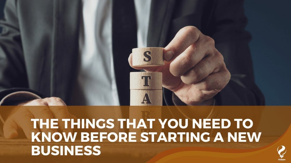 The things that you need to know before starting a new business