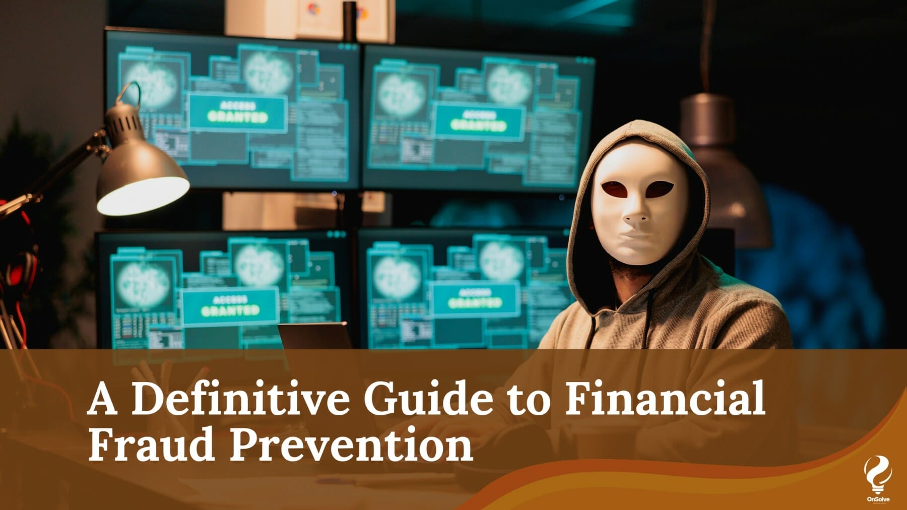 A Definitive Guide To Financial Fraud Prevention - OnSolve